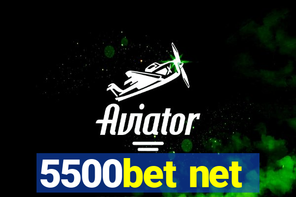 5500bet net